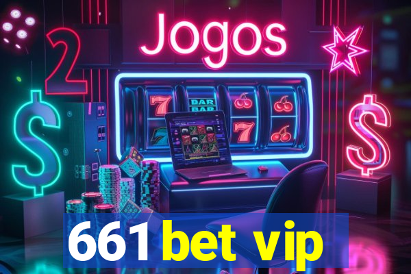 661 bet vip